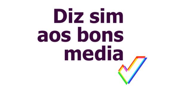 diz sim aos bons media