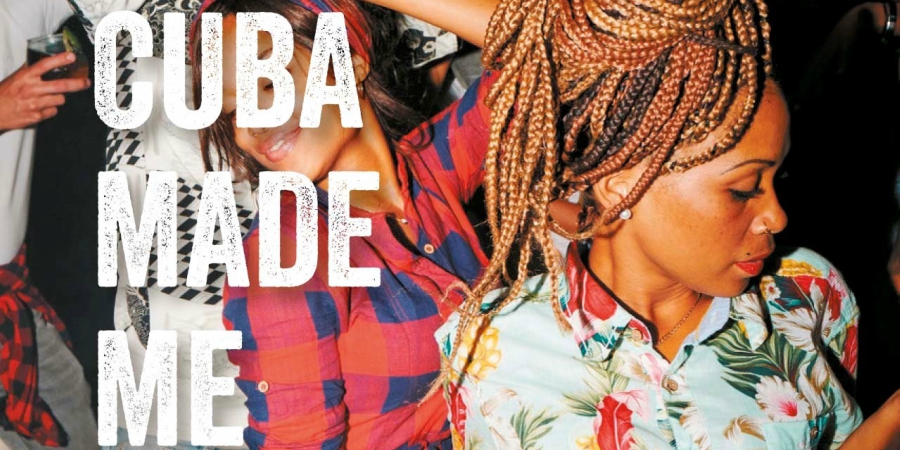 CUBA_MADE_ME