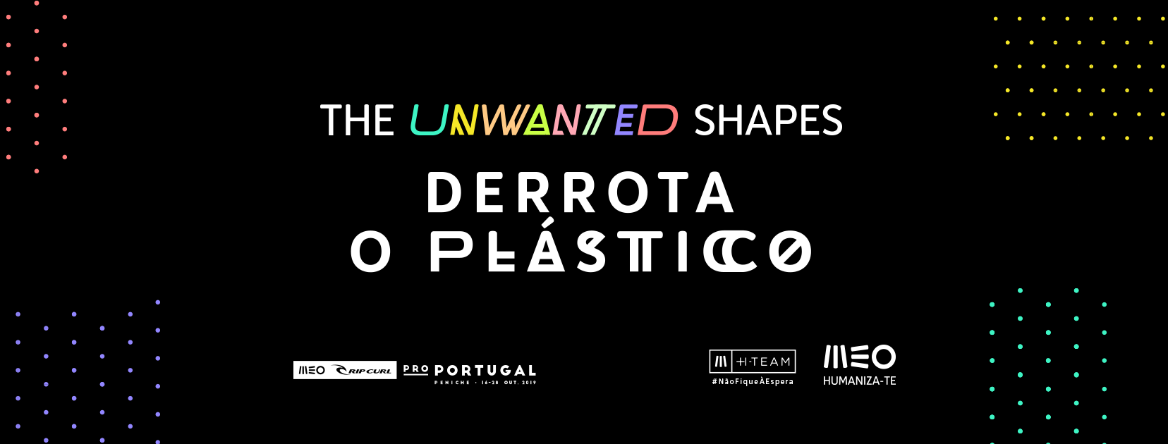 Campanha The Unwanted Shapes