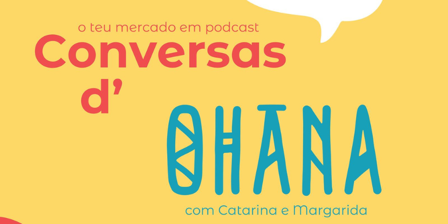 “Conversas D’Ohana”: mercado urbano do Porto lança podcast com histórias de marcas, produtores e artesãos