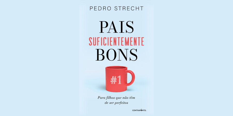 O novo livro de Pedro Strecht fala sobre os “Pais Suficientemente Bons”