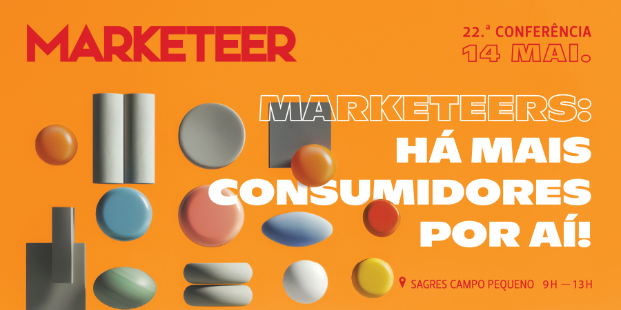 “Marketeers: há mais consumidores por aí!”: Conferência Marketeer vai ao Sagres Campo Pequeno a 14 de Maio
