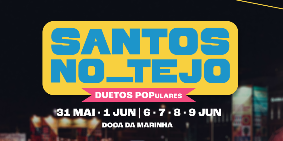 É já na sexta-feira que o Santos no Tejo celebra as Festas Populares. Marcou na agenda?