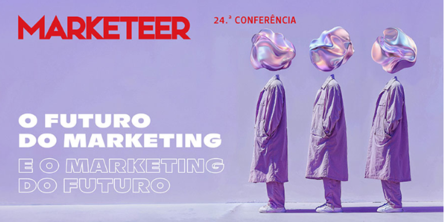 24ª Conferência Marketeer acontece já no próximo mês: “O futuro do Marketing e o Marketing do futuro”